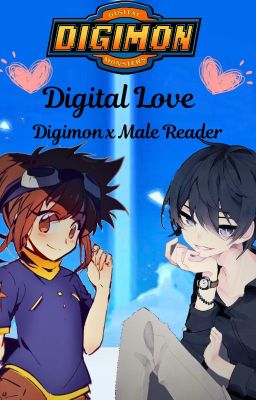Digital Love (Digimon X Male Reader)