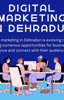 Digital Marketing in Dehradun