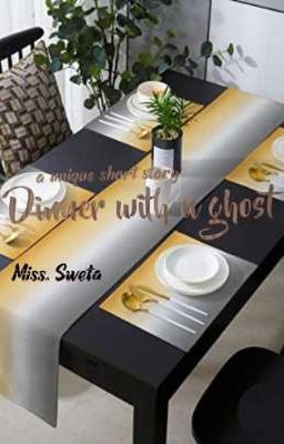 Dinner with a Ghost