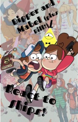 Dipper and Mabel React to Ships