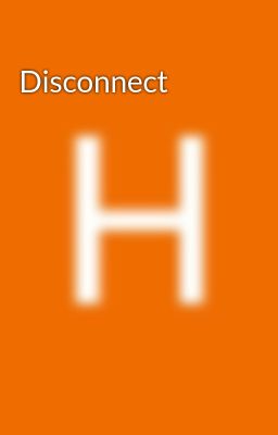 Disconnect 