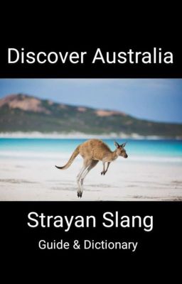 Discover Australia - Strayan Slang 