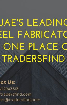 Discover Top Steel Fabricators in UAE for Your Business Needs on TradersFind