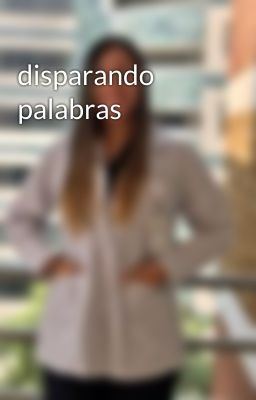 disparando palabras