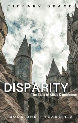 Disparity - The Story of Albus Dumbledore