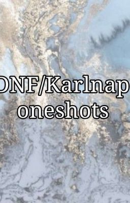 DNF/Karlnap oneshots