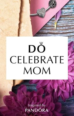 Do Celebrate Mom