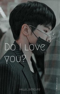 Do I love you? || Woozi