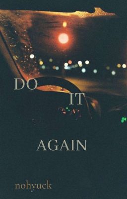 Do it again (NoHyuck)