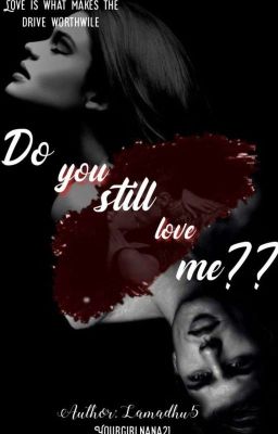 Do you still love me? 