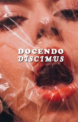 DOCENDO DISCIMUS