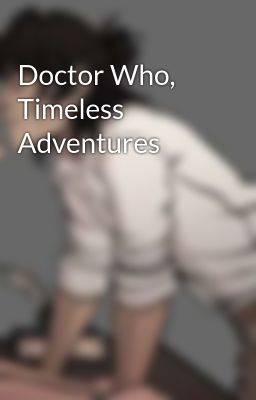 Doctor Who, Timeless Adventures