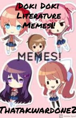 Doki Doki Literature Club Memes