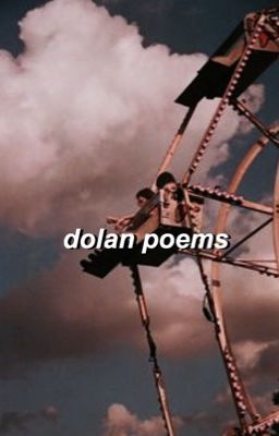 Read Stories dolan poems - TeenFic.Net