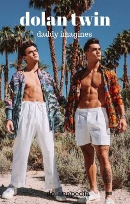 dolan twin daddy imagines - 2