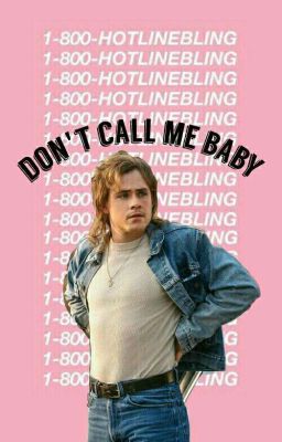 Don't Call Me Baby  (Billy Hargrove)