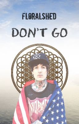 Don't go(Oliver sykes ff)