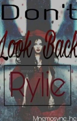 Don't Look Back, Rylie (One Shot)