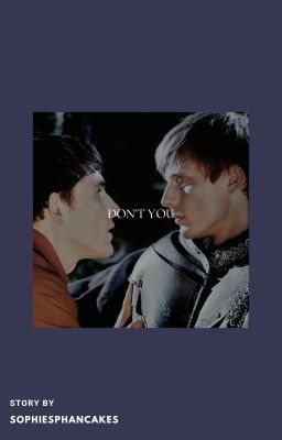 Don't You • Merthur ✔️