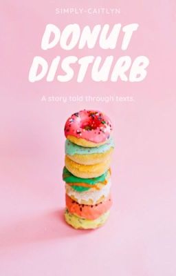 Read Stories Donut Disturb - TeenFic.Net