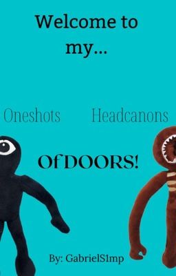 Doors x Reader/Ships Oneshots and Headcanons (REQUESTS TEMPORARILY CLOSED!)