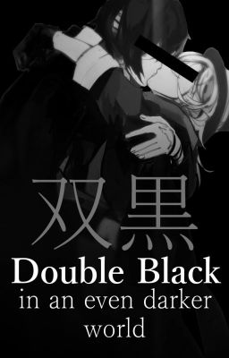 Double Black, in an even darker world