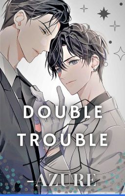 Double Trouble ~HP (Tomarry)