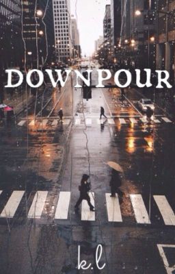 downpour // immortalhd