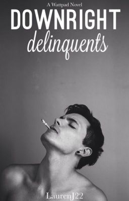 Read Stories Downright Delinquents - TeenFic.Net