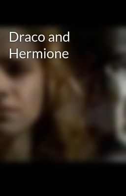 Draco and Hermione