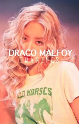 draco malfoy ➸ imagines [EDITING]