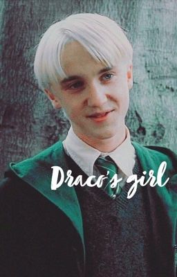 Draco's girl-draco Malfoy FF