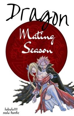 Dragon Mating Season | NaLu✔️