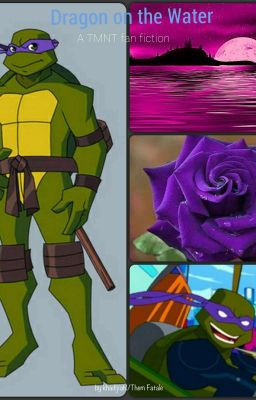 Dragon on the Water (a TMNT Fan Fiction)