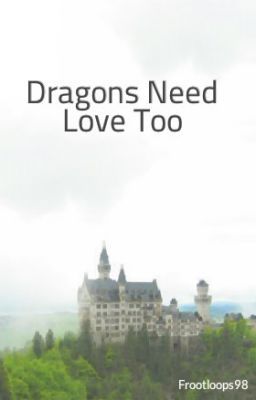 Dragons Need Love Too