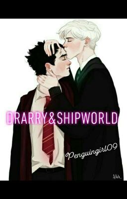 Drarry&Shipworld