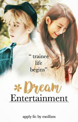 Dream Entertainment (APPLY FIC) 드림 엔트 (Hiatus)