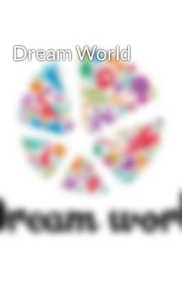 Dream World