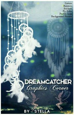 Dreamcatcher Graphics Corner [CLOSED FOR REQUESTS]