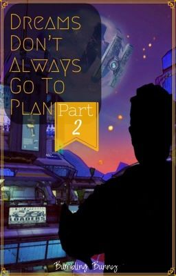 Dreams Don't Always Go To Plan 2 (Handsome Jack x Reader)