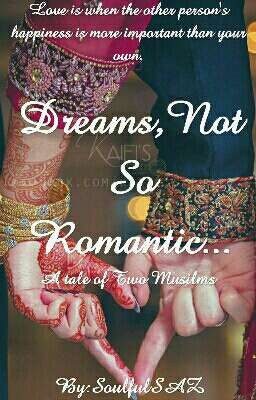 Dreams, Not So Romantic ✔(A Tale Of Two Muslims)