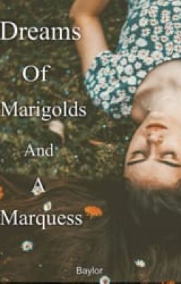 Dreams of Marigolds and a Marquess