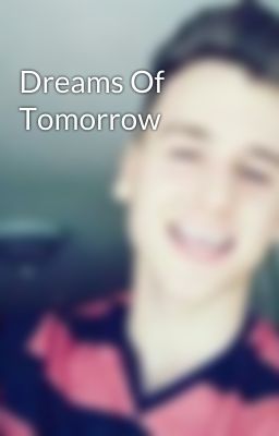 Dreams Of Tomorrow 