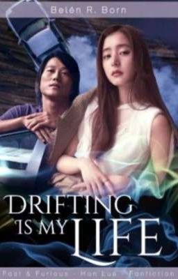 Drifting is my life | Han Lue