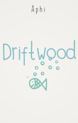 Driftwood