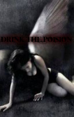 Drink The Poision