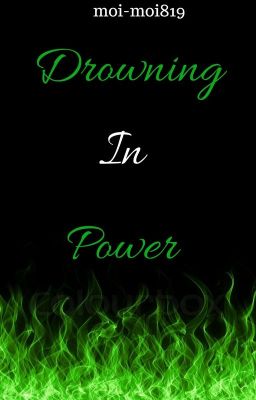 Drowning In Power (Book 2 of Danny Phantom Trilogy)