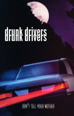 Drunk Drivers ⇶ billy hargrove