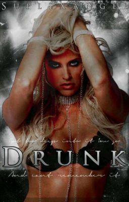 Drunk || Seth Rollins