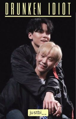 Drunken Idiot- Verkwan